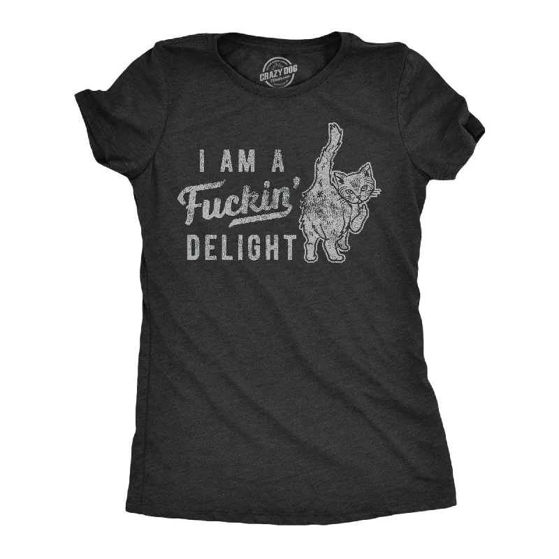 I'm A Fuckin Delight Women's T Shirt